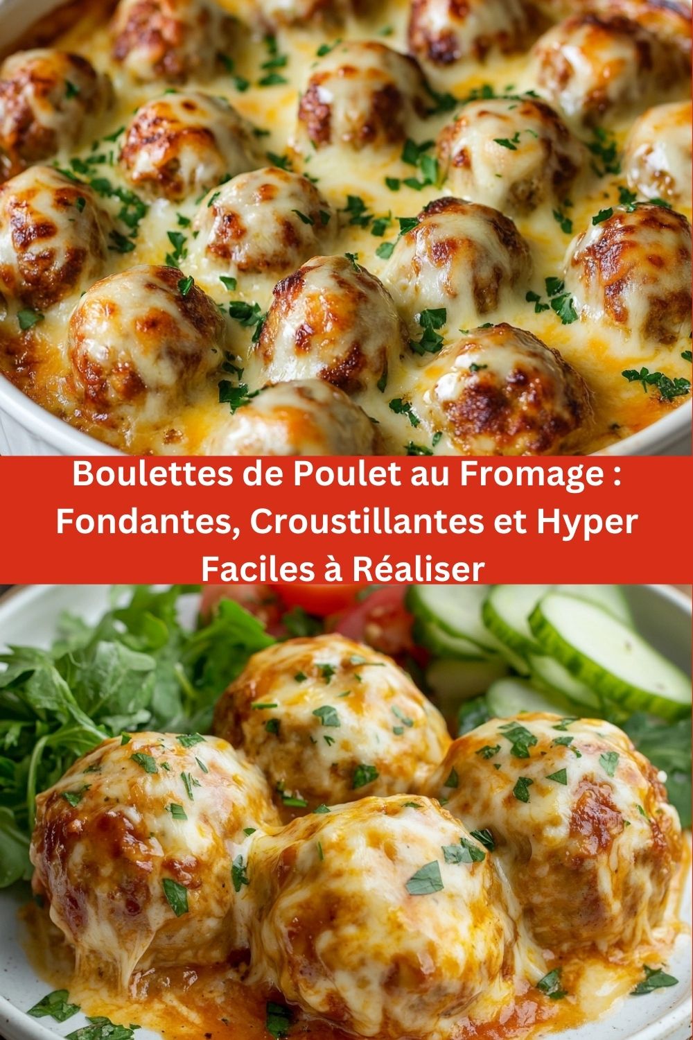 Boulettes de Poulet au Fromage : Fondantes, Croustillantes et Hyper Faciles à Réaliser