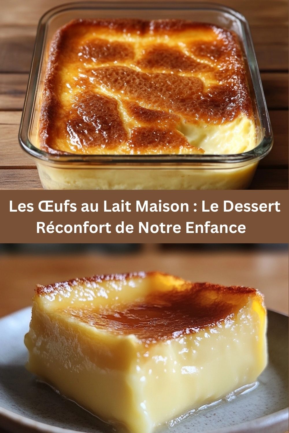 Les Œufs au Lait Maison : Le Dessert Réconfort de Notre Enfance