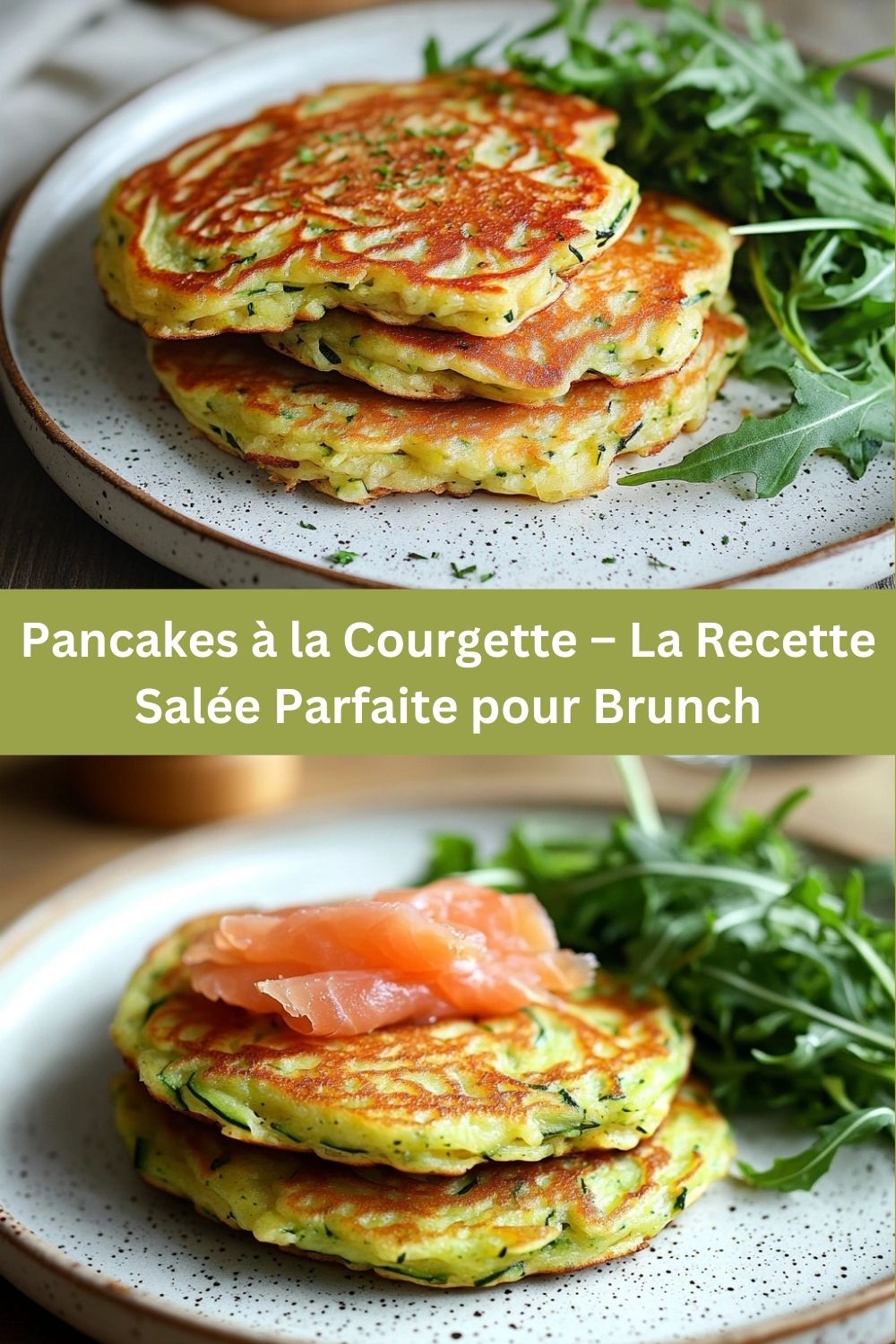 Pancakes à la Courgette – La Recette Salée Parfaite pour Brunch