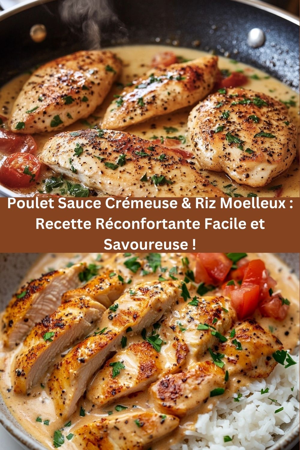 Poulet Sauce Crémeuse & Riz Moelleux : Recette Réconfortante Facile et Savoureuse !