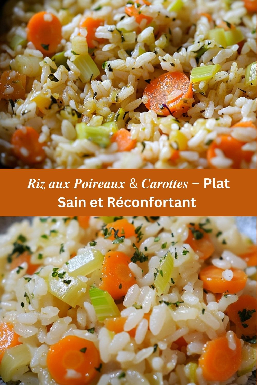 Riz aux poireaux et carottes – Plat Sain et Réconfortant