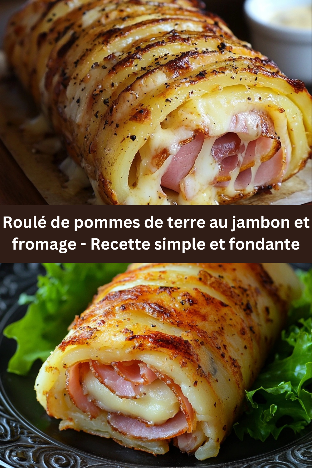 Roulé de pommes de terre au jambon et fromage - Recette simple et fondante