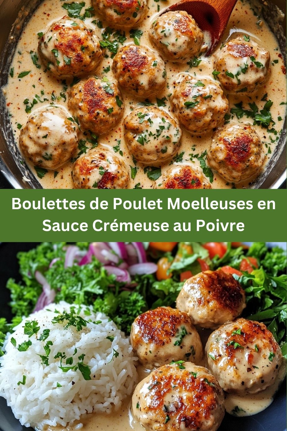 Boulettes de Poulet Moelleuses en Sauce Crémeuse au Poivre