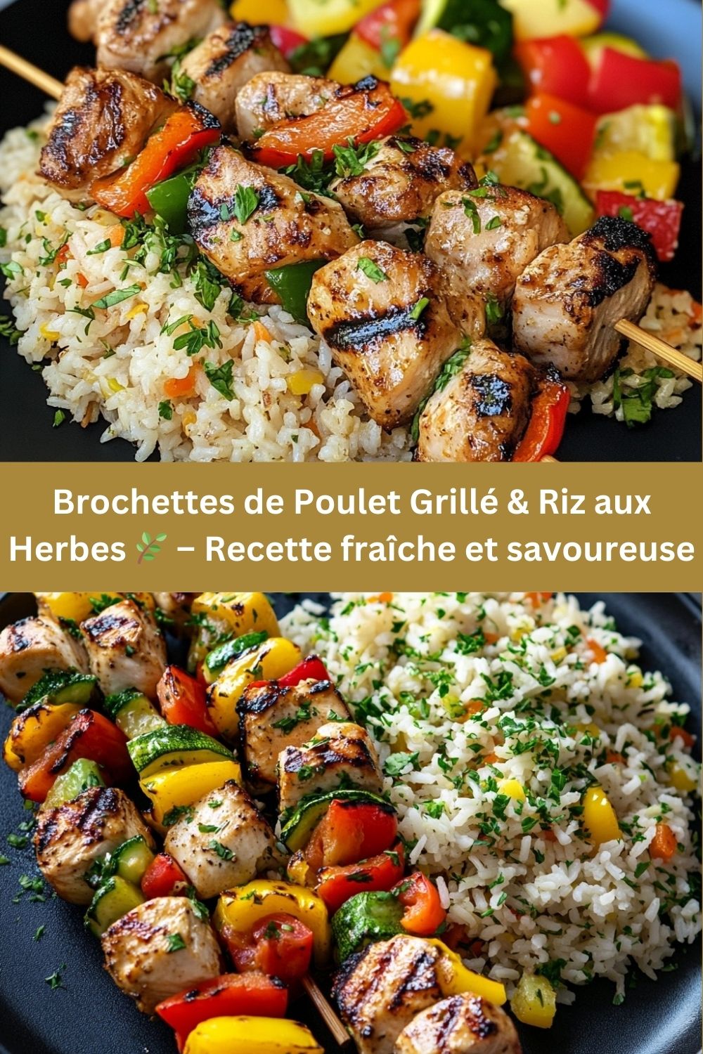 Brochettes de Poulet Grillé & Riz aux Herbes – Recette fraîche et savoureuse