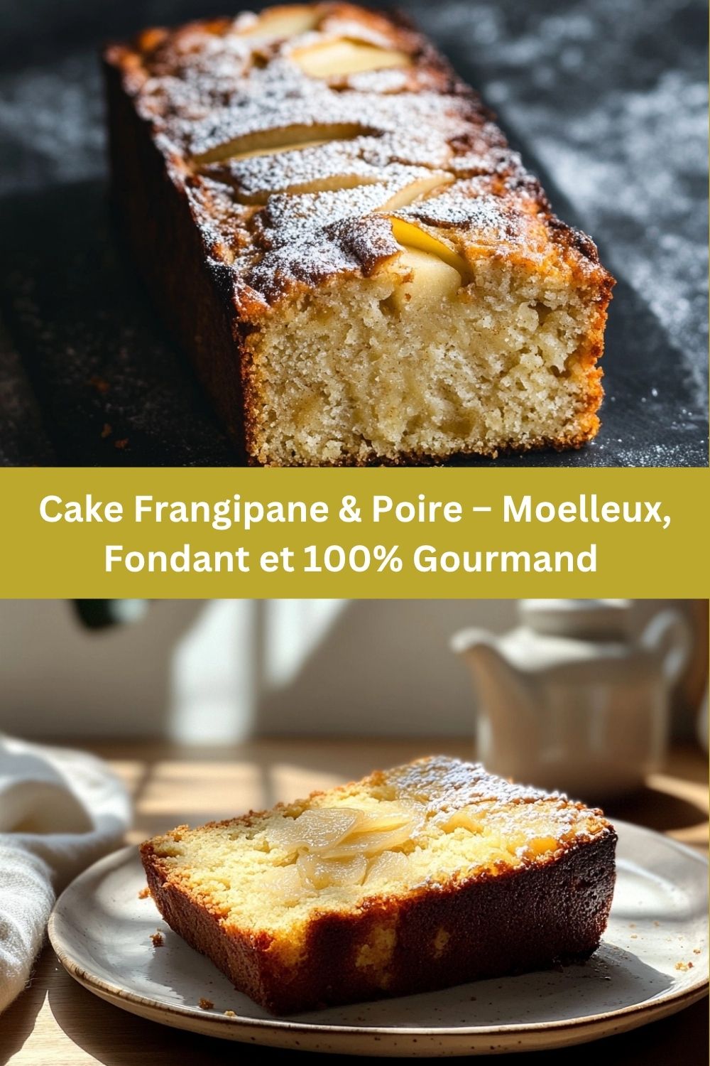 Cake Frangipane & Poire – Moelleux, Fondant et 100% Gourmand