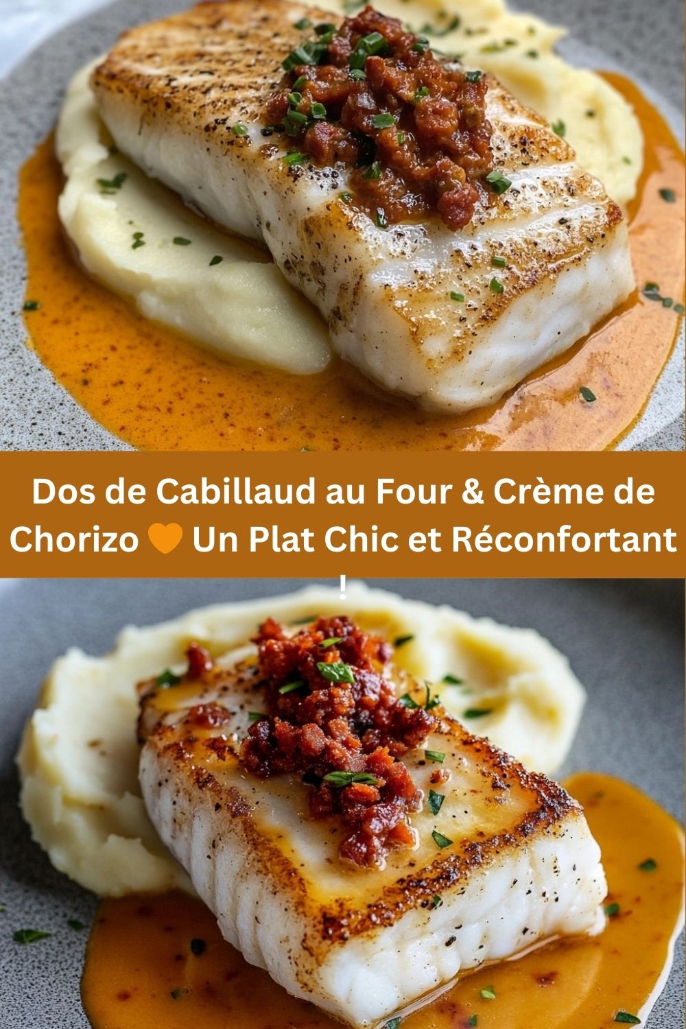Dos de Cabillaud au Four & Crème de Chorizo Un Plat Chic et Réconfortant !