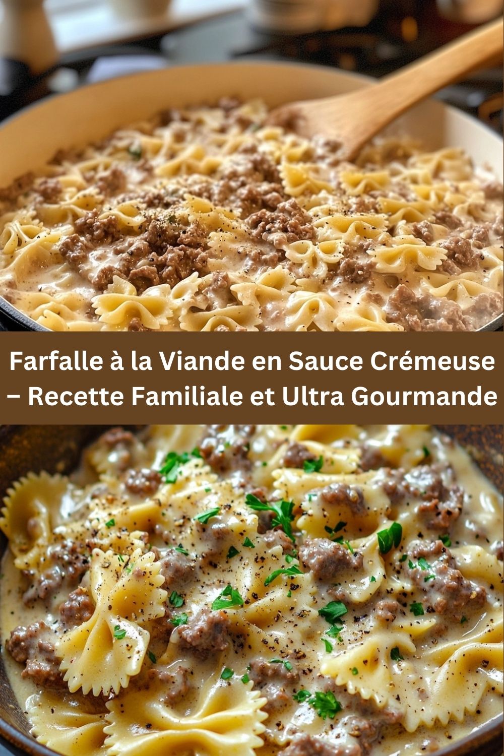 Farfalle à la Viande en Sauce Crémeuse – Recette Familiale et Ultra Gourmande