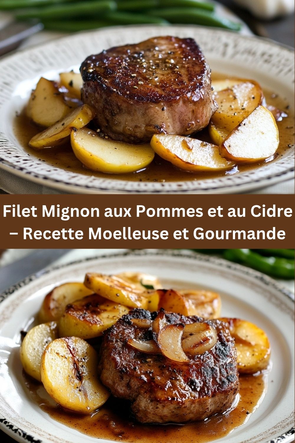 Filet Mignon aux Pommes et au Cidre – Recette Moelleuse et Gourmande