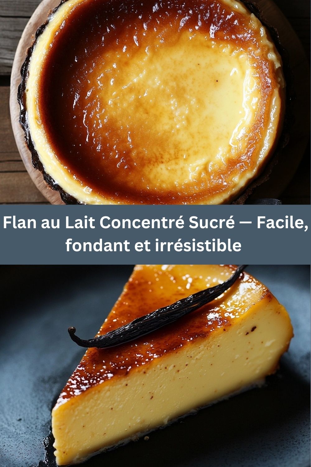 Flan au Lait Concentré Sucré — Facile, fondant et irrésistible