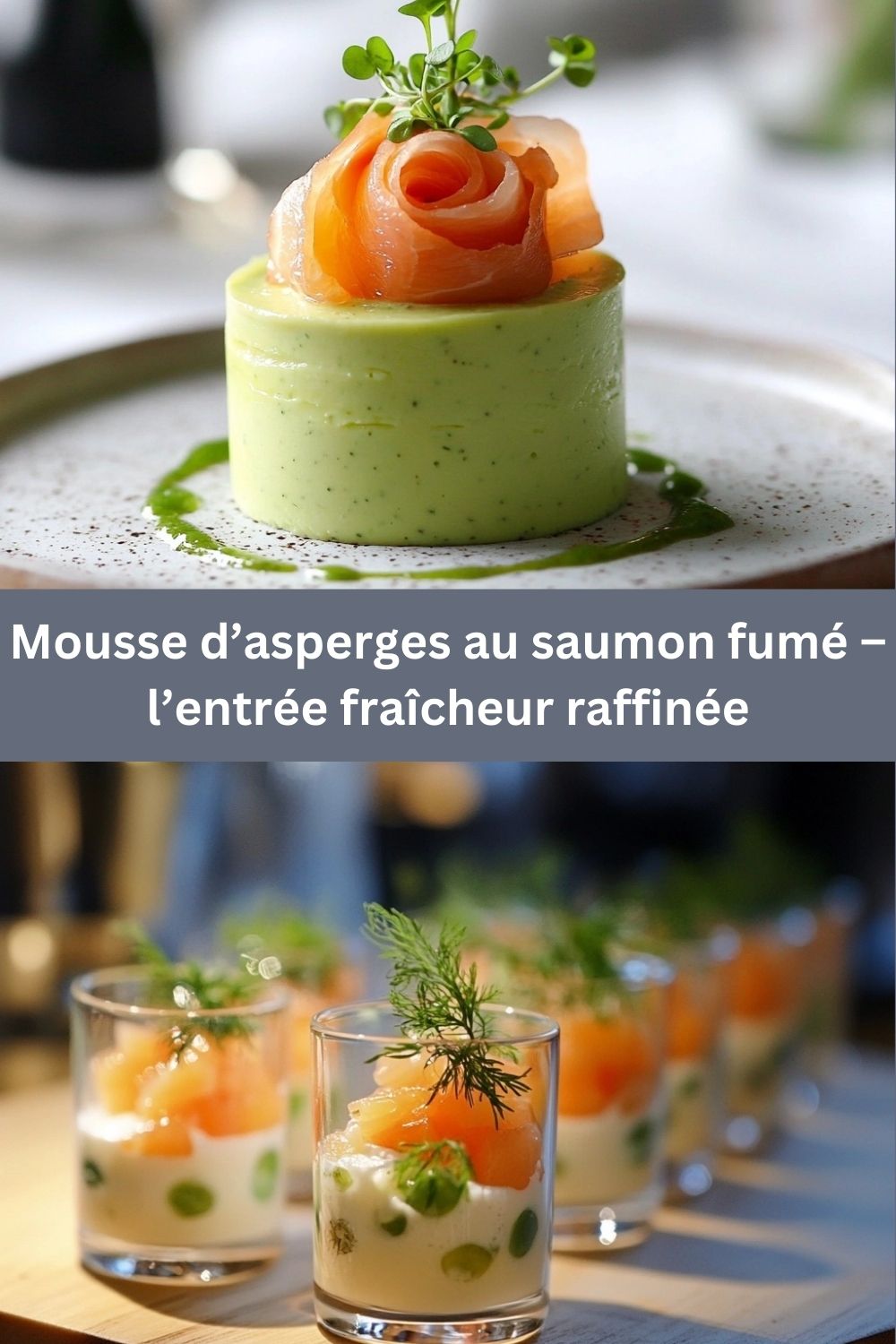 Mousse d’asperges au saumon fumé – l’entrée fraîcheur raffinée