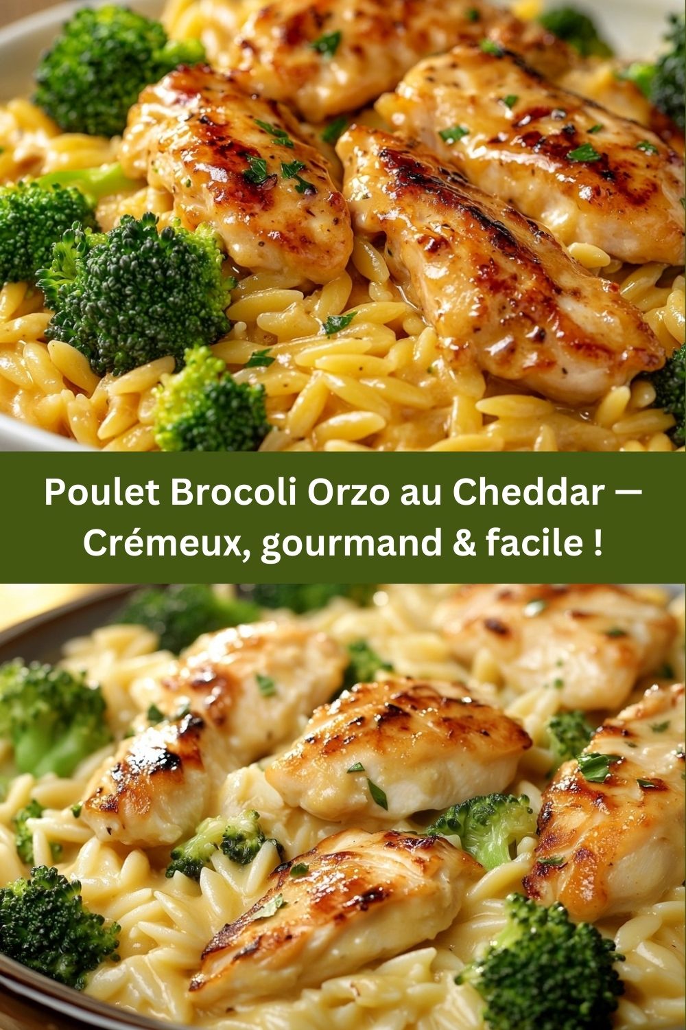 Poulet Brocoli Orzo au Cheddar — Crémeux, gourmand & facile !