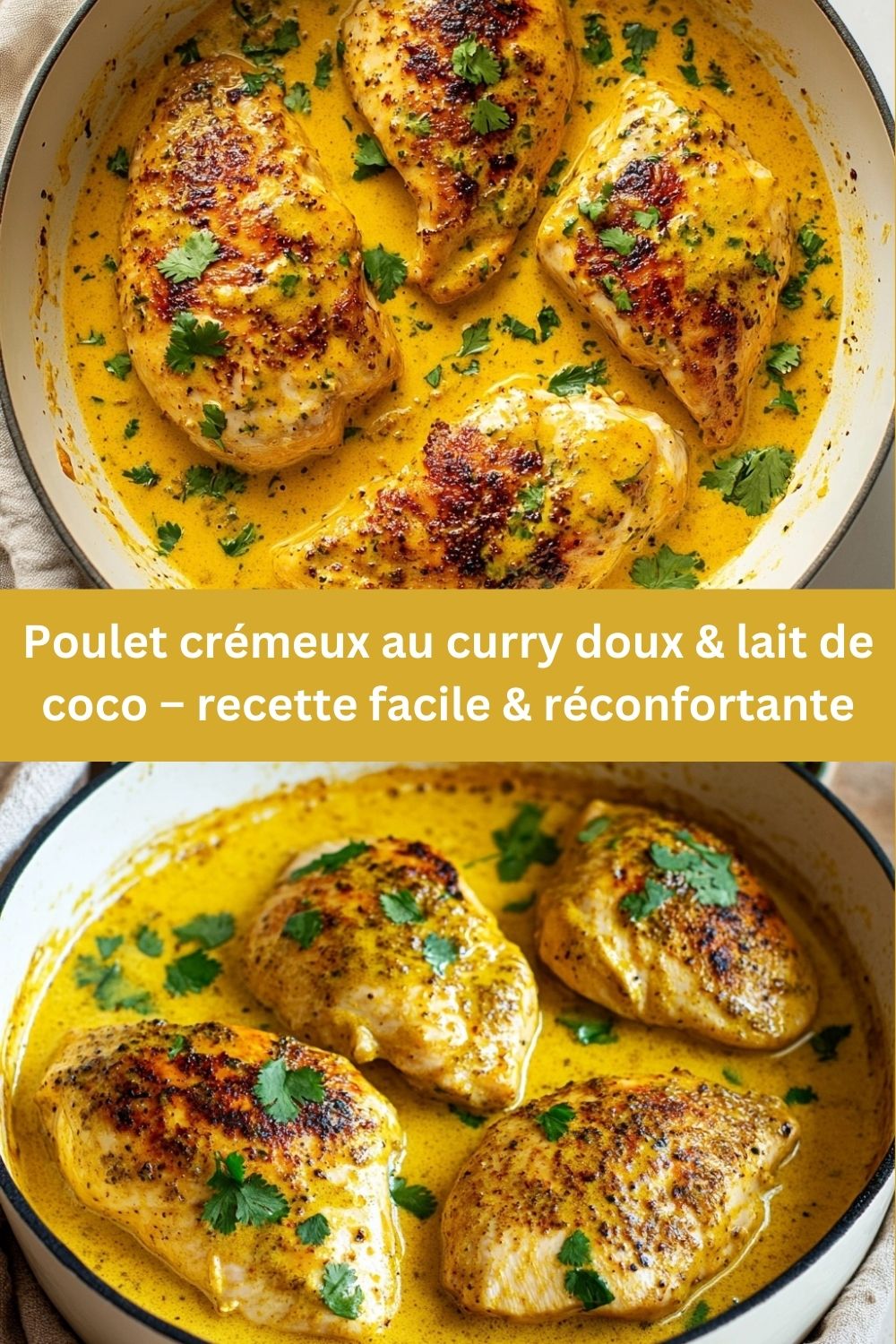 Poulet crémeux au curry doux & lait de coco – recette facile & réconfortante