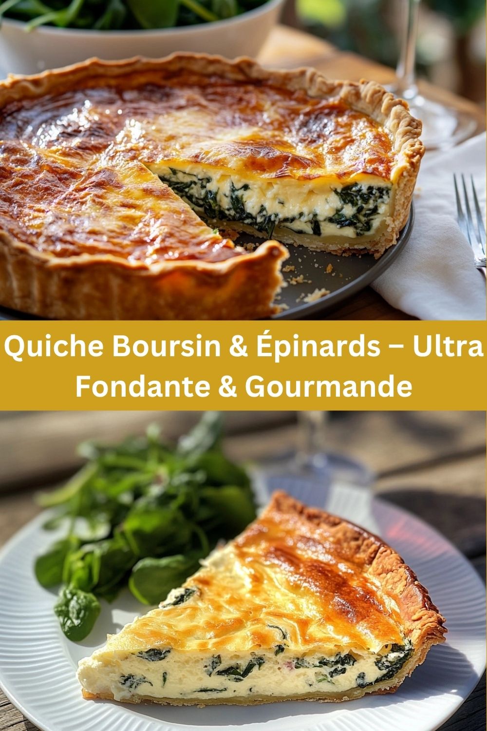 Quiche Boursin & Épinards – Ultra Fondante & Gourmande