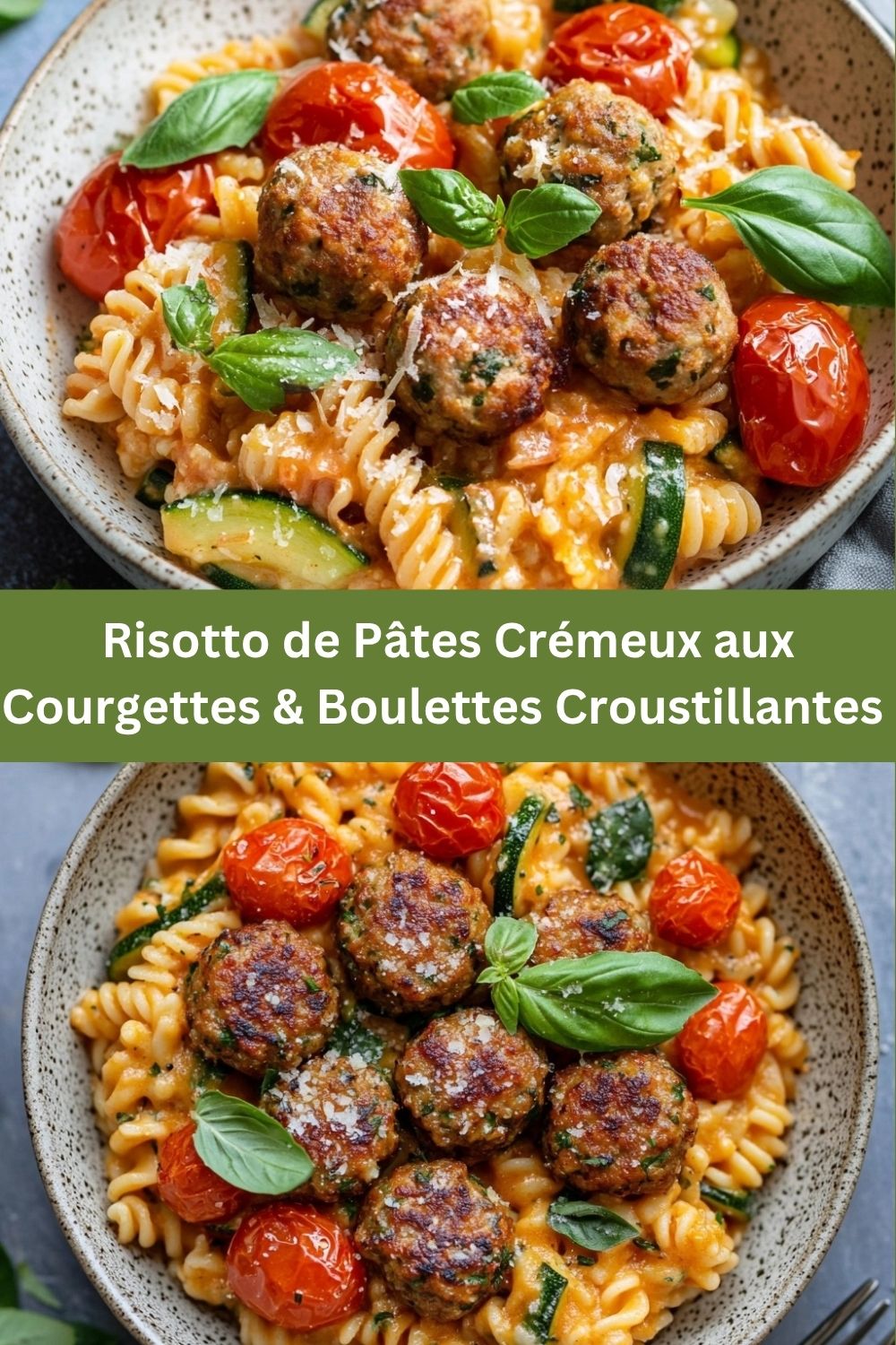 Risotto de Pâtes Crémeux aux Courgettes & Boulettes Croustillantes