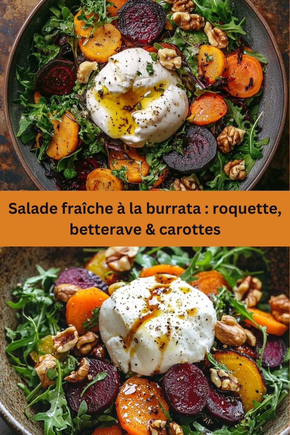 Salade fraîche à la burrata : roquette, betterave & carottes