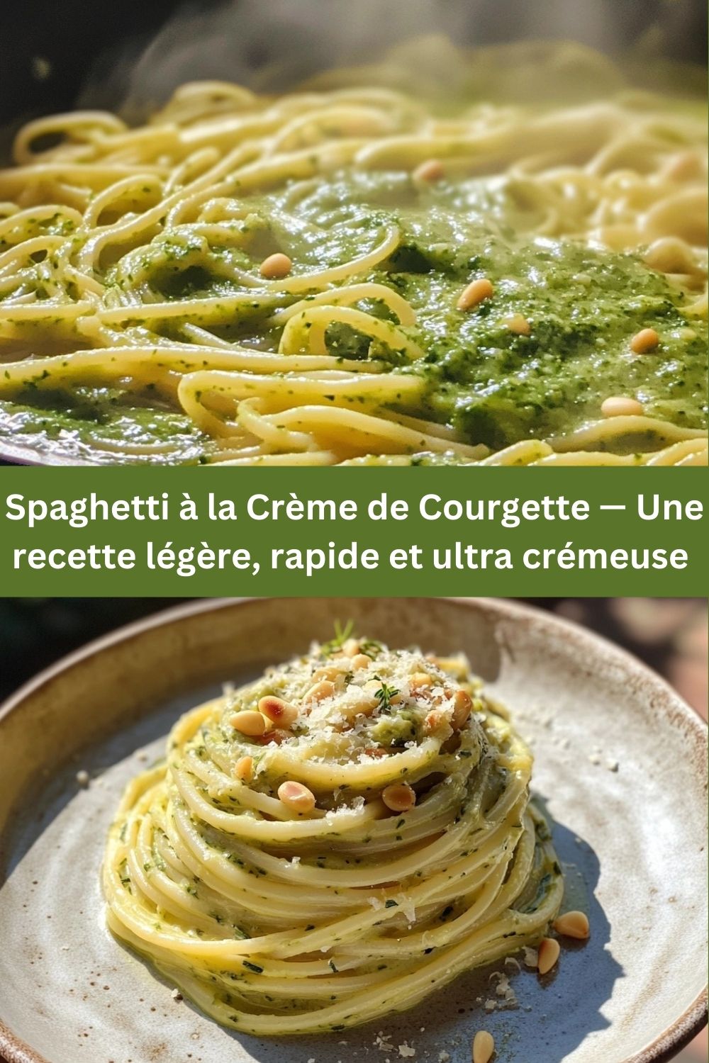 Spaghetti à la Crème de Courgette — Une recette légère, rapide et ultra crémeuse