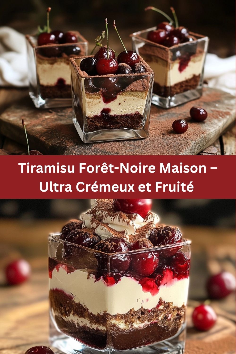 Tiramisu Forêt-Noire Maison – Ultra Crémeux et Fruité