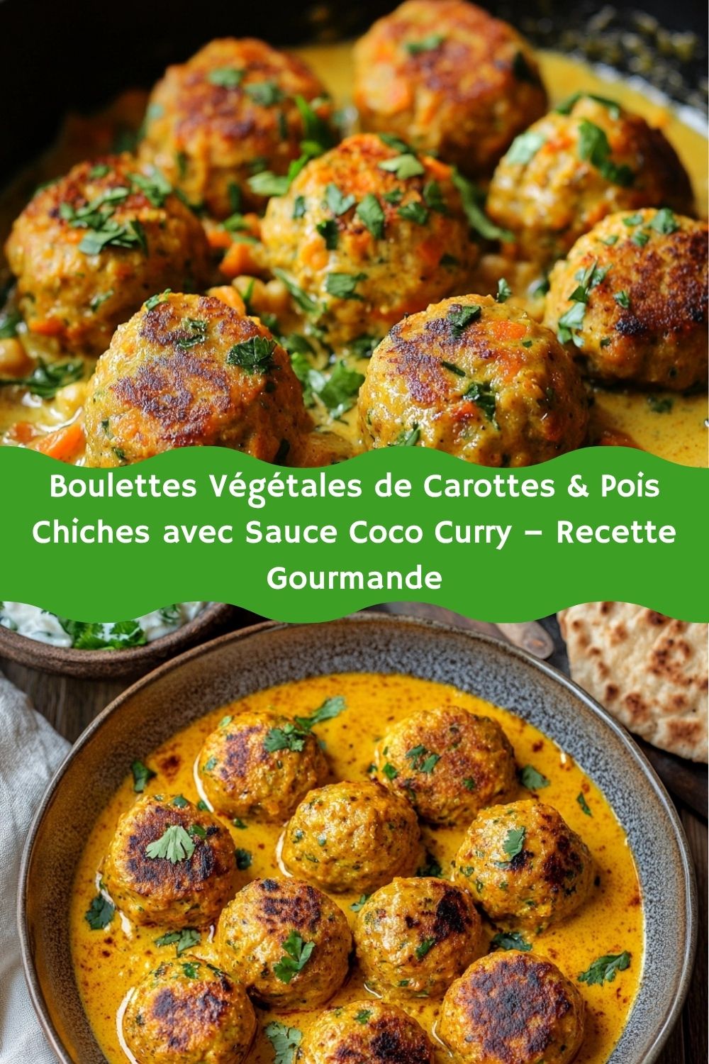 Boulettes Végétales de Carottes & Pois Chiches avec Sauce Coco Curry – Recette Gourmande