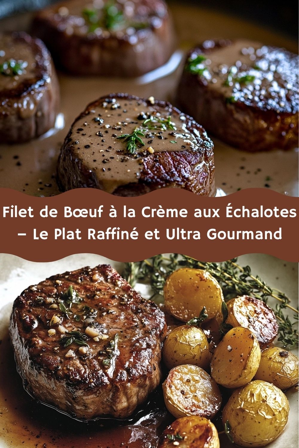 Filet de Bœuf à la Crème aux Échalotes – Le Plat Raffiné et Ultra Gourmand