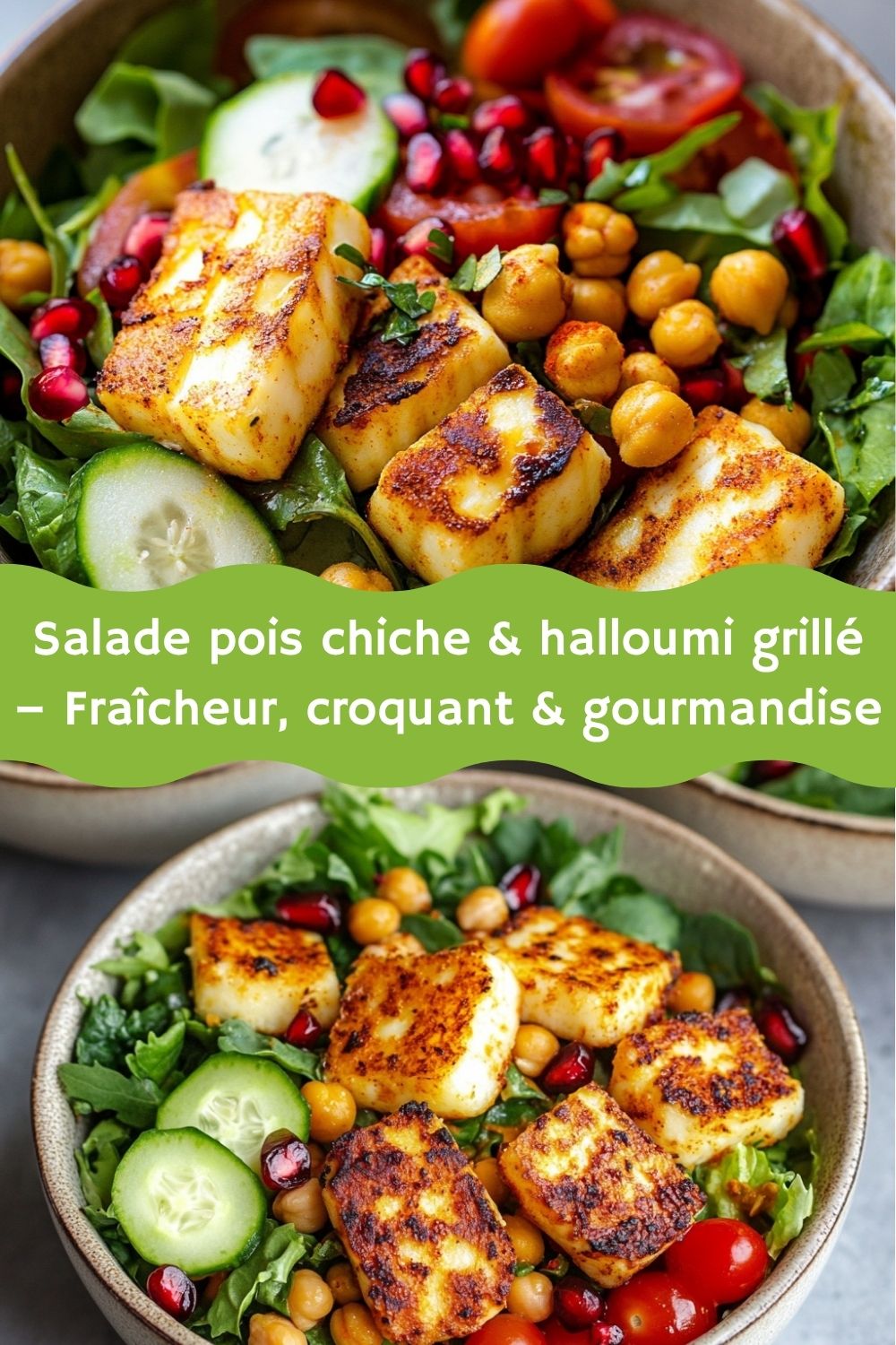 Salade pois chiche & halloumi grillé  – Fraîcheur, croquant & gourmandise