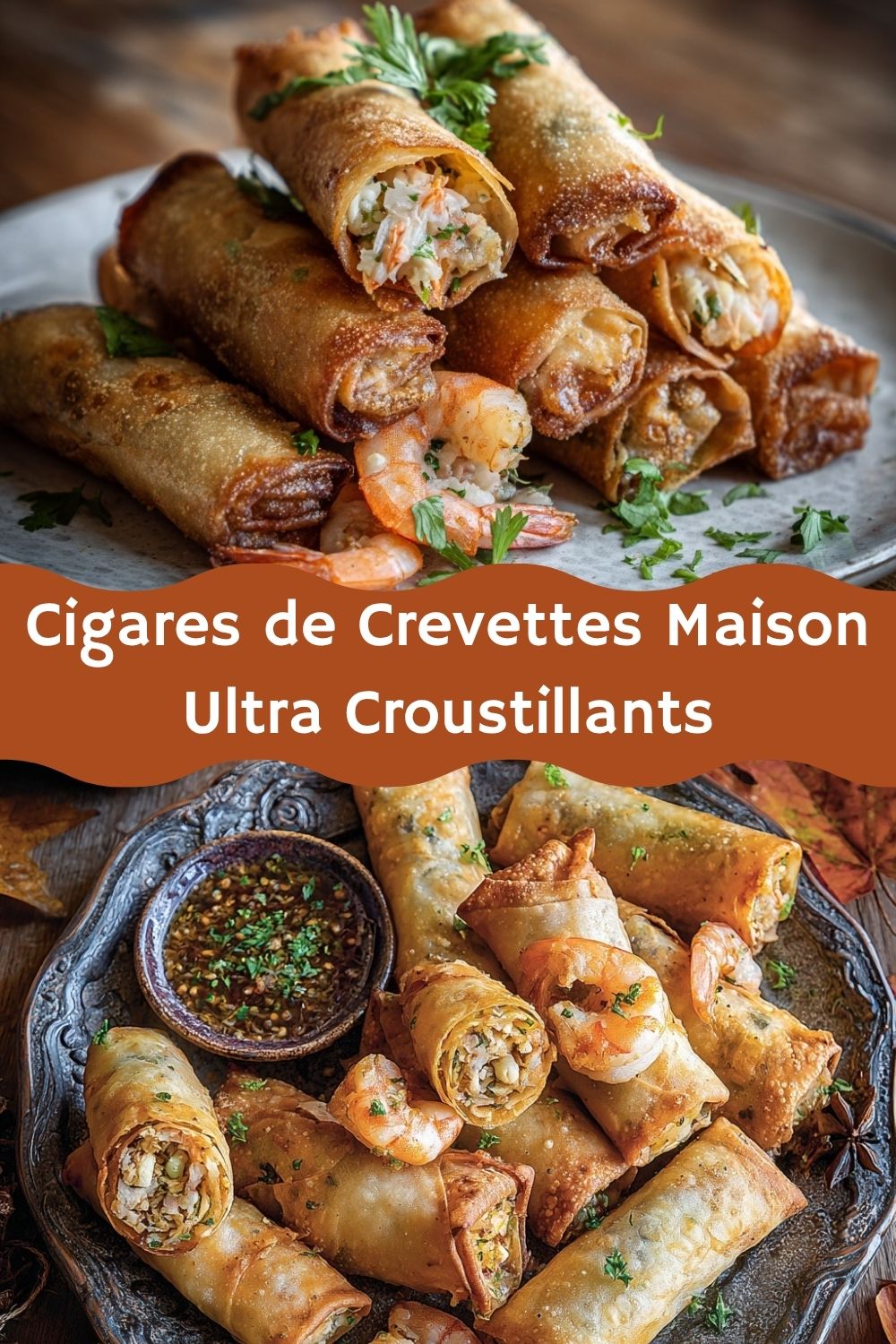 Cigares de Crevettes Maison Ultra Croustillants