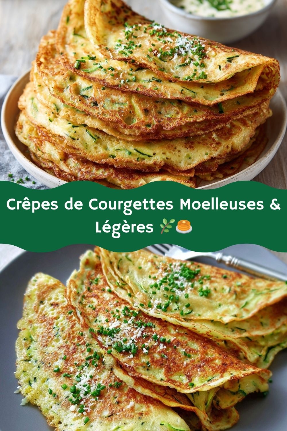 Crêpes de Courgettes Moelleuses & Légères