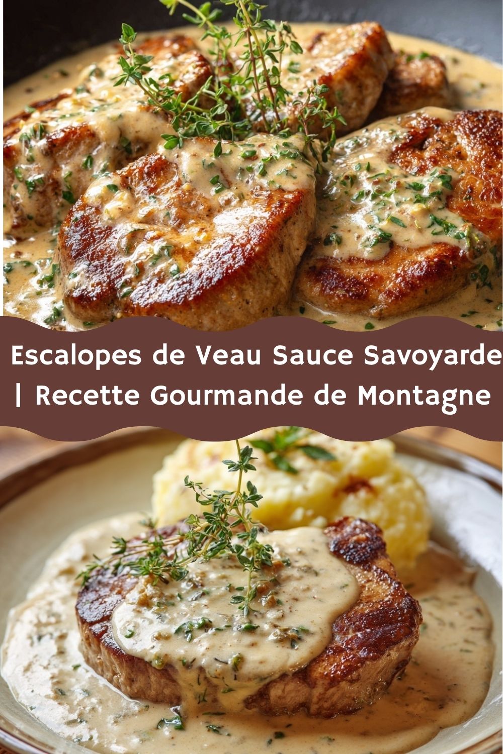  Escalopes de Veau Sauce Savoyarde   Recette Gourmande de Montagne