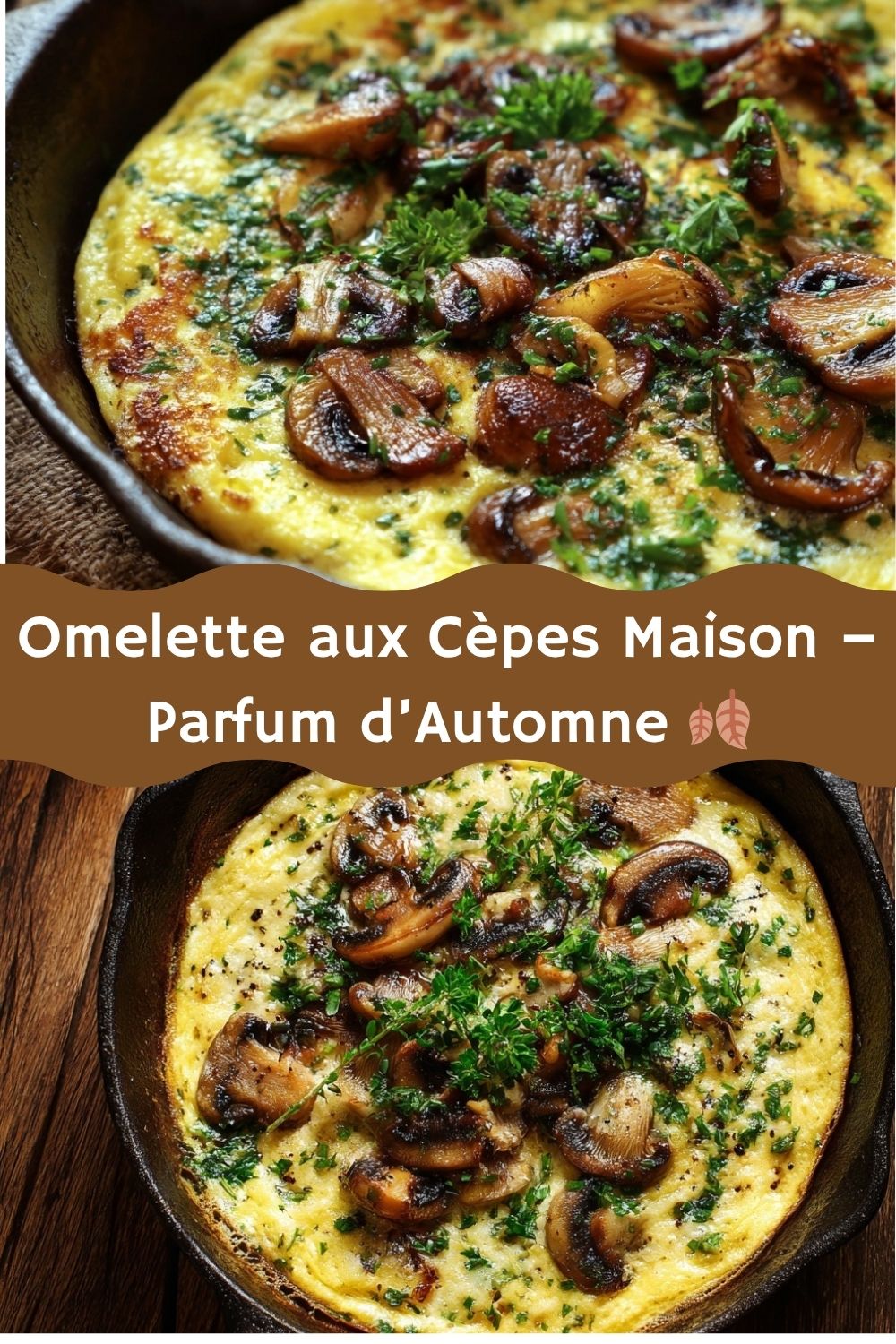 Omelette aux Cèpes Maison – Parfum d’Automne