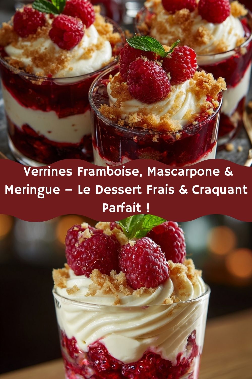 Verrines Framboise, Mascarpone & Meringue – Le Dessert Frais & Craquant Parfait !